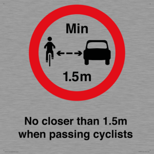 No closer than 1.5m when passing cyclists